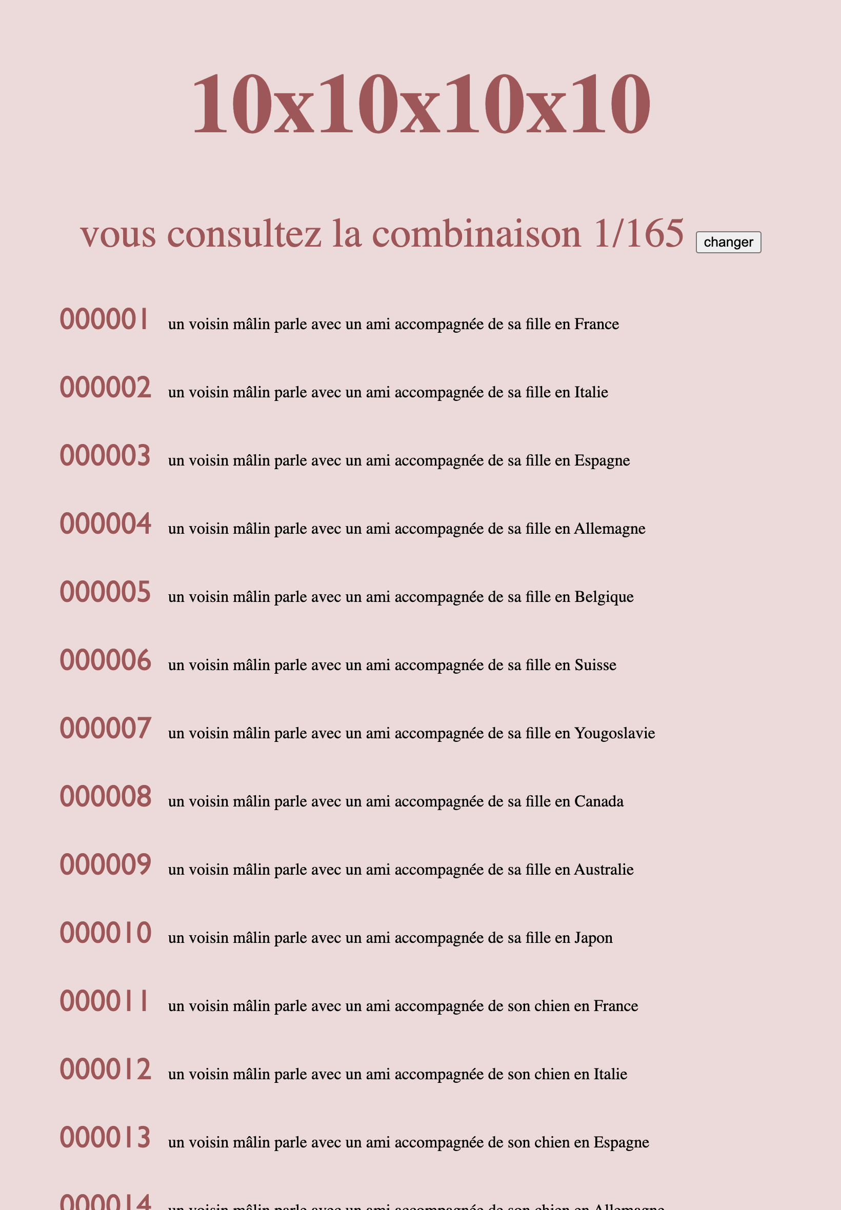 Page rose foncé avec un titre '10x10x10x10' suivi d'une phrase 'vous consultez la combinaison 1/165' soulignée et un bouton 'changer' suivi de lignes composées d'un suivi de chiffres et d'une phrase